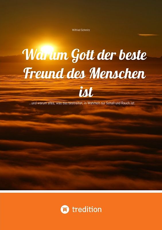 Warum Gott der beste Freund des Menschen ist