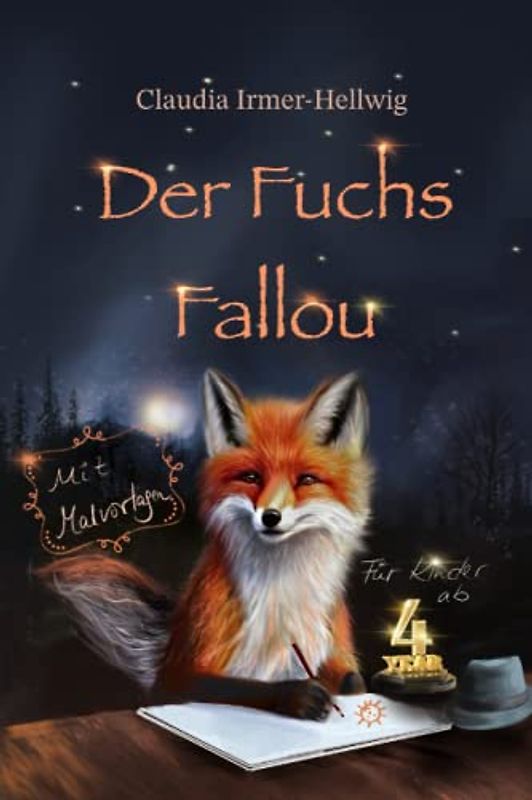 Der Fuchs Fallou - Fallous Welt: Bilder und Geschichten für Kinder ab vier Jahren und Erwachsene, die mal wieder Kind sein wollen. Mit Malvorlagen und Anleitungen