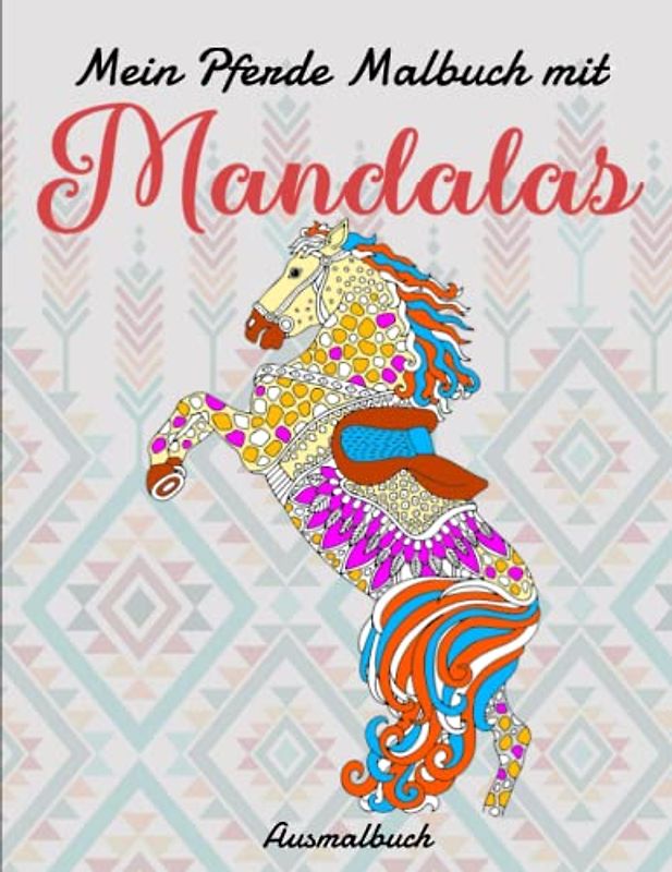 Mein Pferde Malbuch mit Mandalas - Ausmalbuch: 50 tolle und anspruchsvolle Pferde-Mandalas für Kinder zum Ausmalen und Entspannen | Zeichnen Für Verkannte Künstler