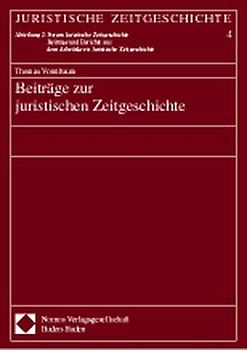 Beiträge zur juristischen Zeitgeschichte