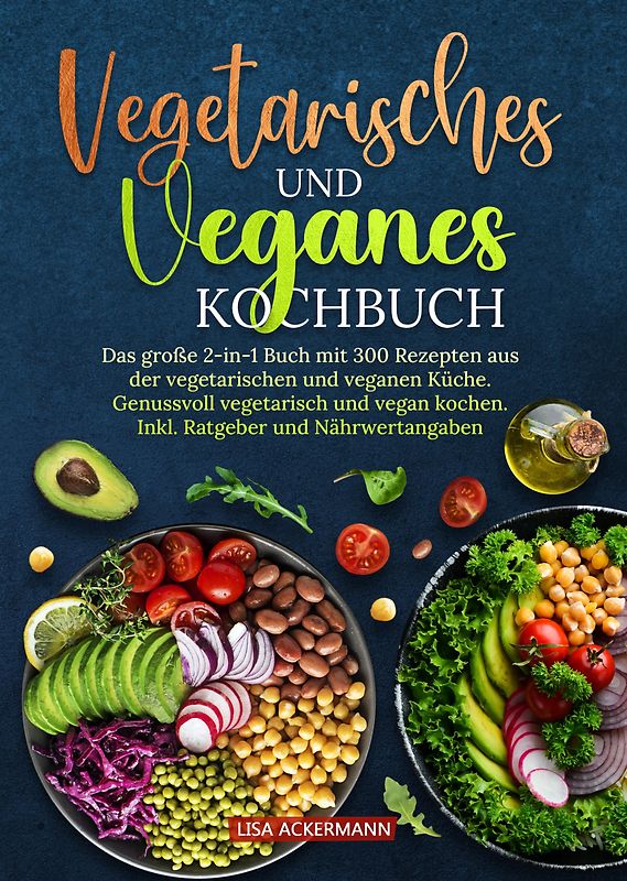 Vegetarisches und Veganes Kochbuch