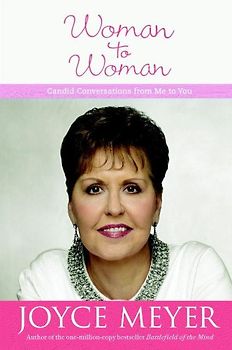 Woman to Woman: Candid Conversations from Me to You (Faithwords) - Meyer, Joyce