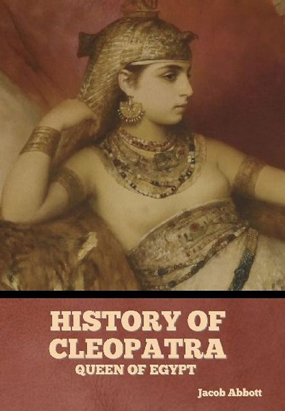 History of Cleopatra, Queen of Egypt