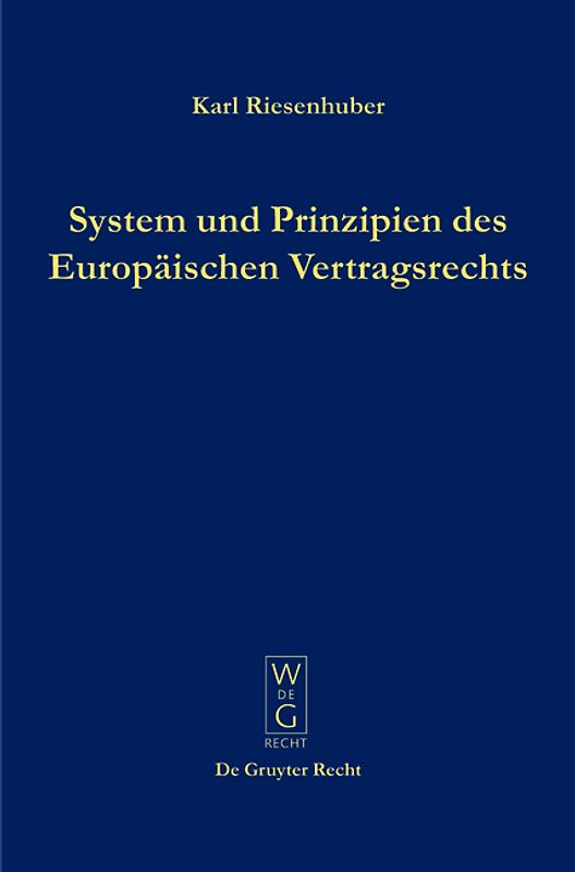 System und Prinzipien des Europäischen Vertragsrechts