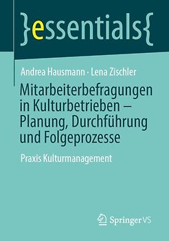 Mitarbeiterbefragungen in Kulturbetrieben – Planung, Durchführung und Folgeprozesse