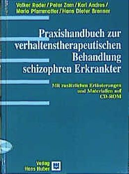 Praxishandbuch zur verhaltenstherapeutischen Behandlung schizophren Erkrankter