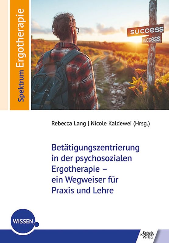 Betätigungszentrierung in der psychosozialen Ergotherapie – ein Wegweiser für Praxis und Lehre