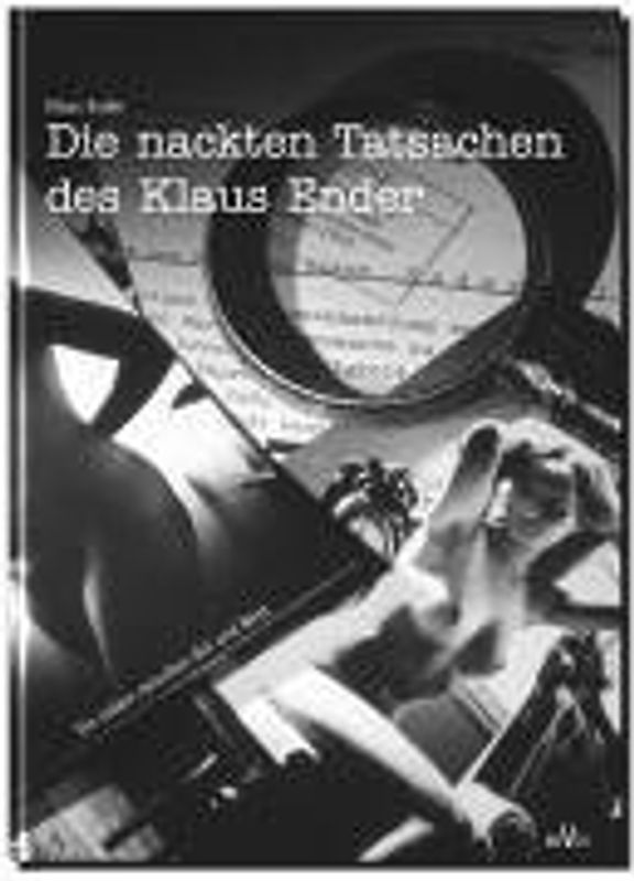 Die nackten Tatsachen des Klaus Ender