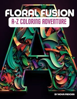Floral Fusion: A-Z Coloring Adventure