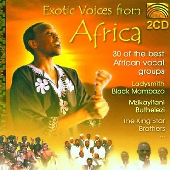 Ladysmith Black Mambazo - Exotic Voices from Africa
