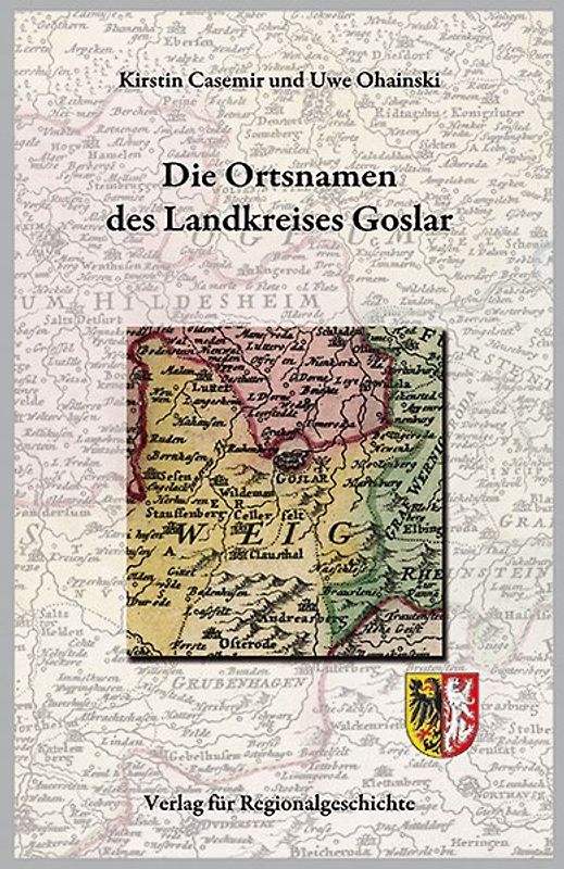 Niedersächsisches Ortsnamenbuch / Die Ortsnamen des Landkreises Goslar