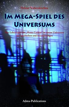 Im Mega-Spiel des Universums