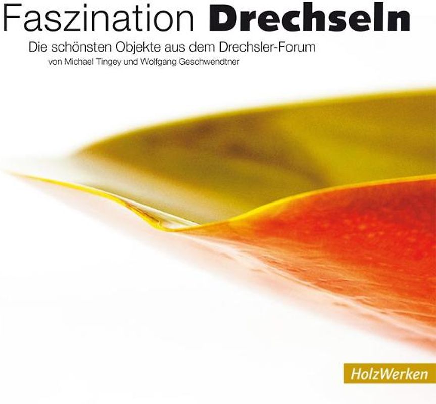 Faszination Drechseln
