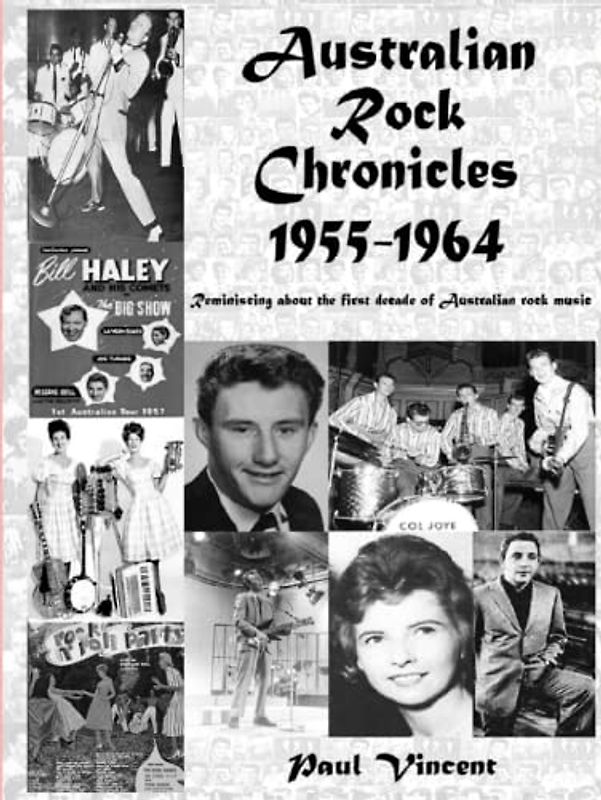Australian Rock Chronicles 1955-1964: Reminiscing about the first decade of Australian rock music