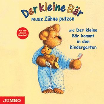 Der kleine Bär muss Zähne putzen und Der kleine Bär muss in den Kindergarten