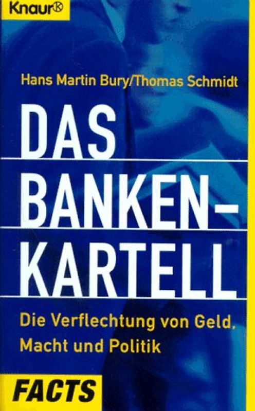 Das Bankenkartell. Die Verflechtung von Geld, Macht und Politik