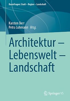 Architektur – Lebenswelt – Landschaft