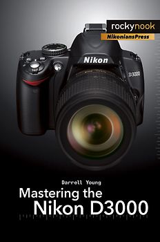 Mastering the Nikon D3000