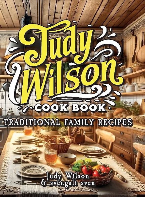 Judy Wilson Cook Book