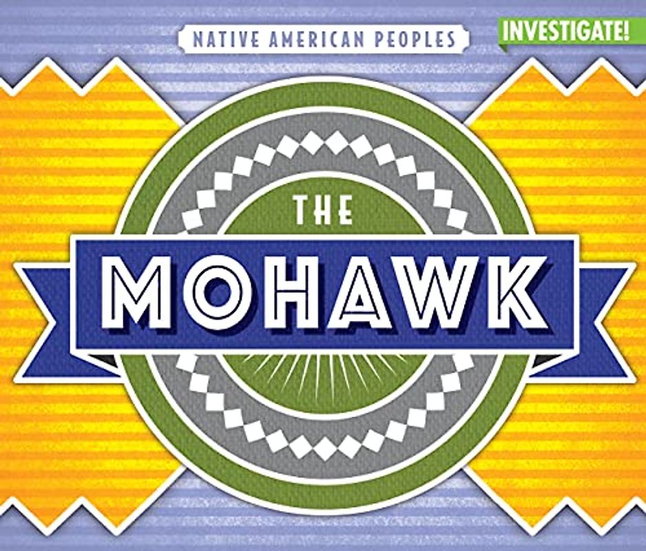 The Mohawk (Native American Peoples)