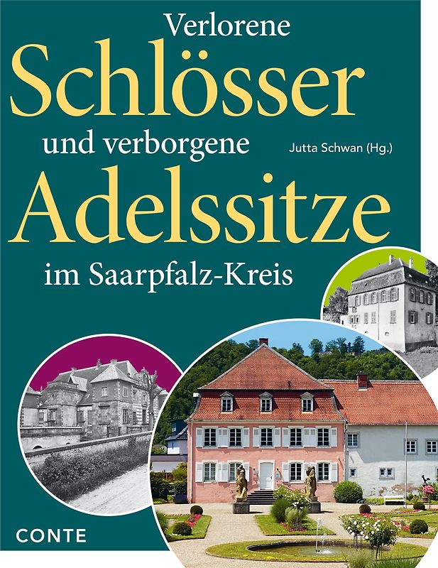 Verlorene Schlösser und verborgene Adelssitze im Saarpfalz-Kreis