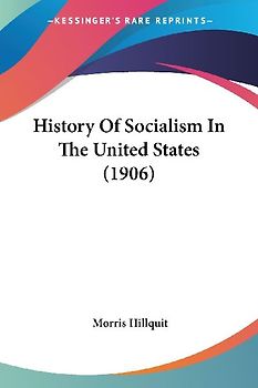 History Of Socialism In The United States (1906)