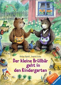 Der kleine Brüllbär geht in den Kindergarten
