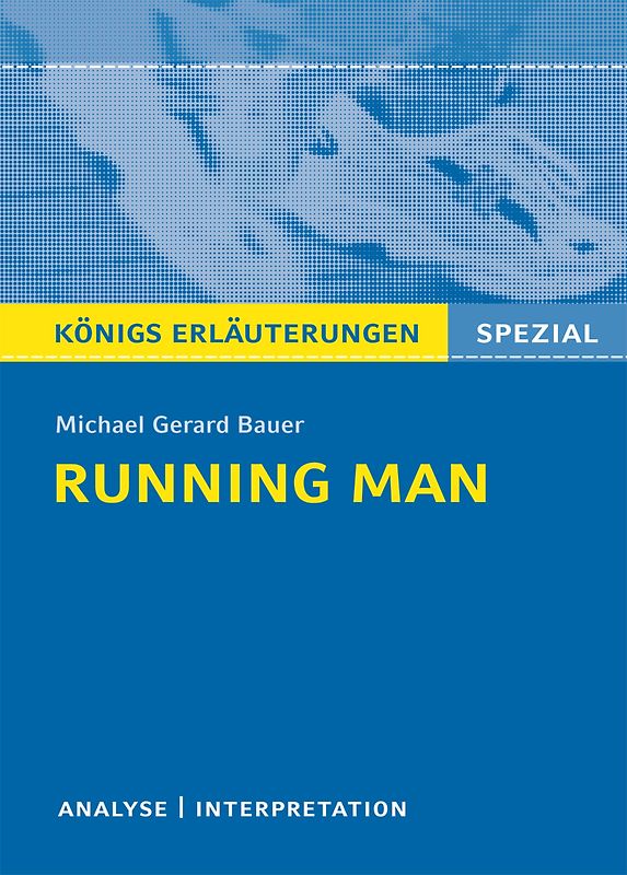 Running Man von Michael Gerard Bauer. Königs Erläuterungen Spezial.