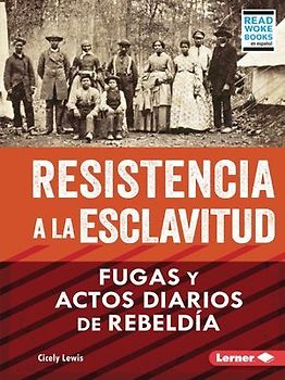 Resistencia a la Esclavitud (Resistance to Slavery)