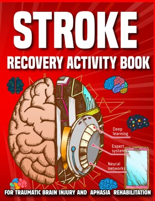 Stroke Recovery Activity Book: Stroke Recovery Activity Book For Recover Brain Damage And Memory Loss,Sudoku,Math Game,Write Missing Number And More