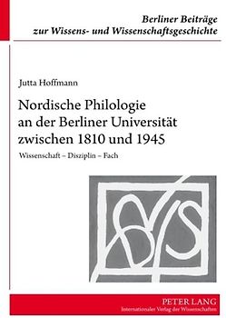 Nordische Philologie an der Berliner Universitaet zwischen 1810 und 1945
