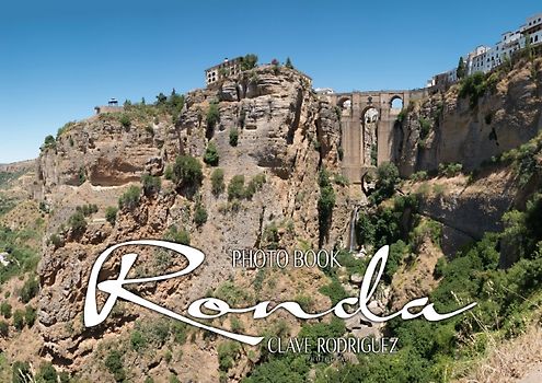Ronda – Eine atemberaubende Stadt (Posterbuch DIN A4 quer)
