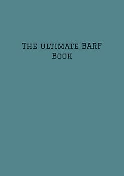 The ultimate BARF Book