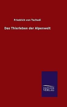 Das Thierleben der Alpenwelt