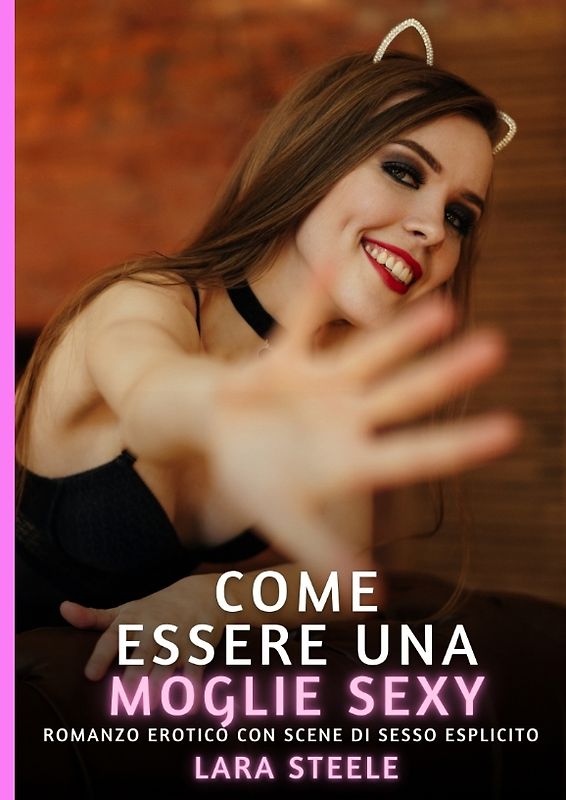 Come essere una Moglie Sexy