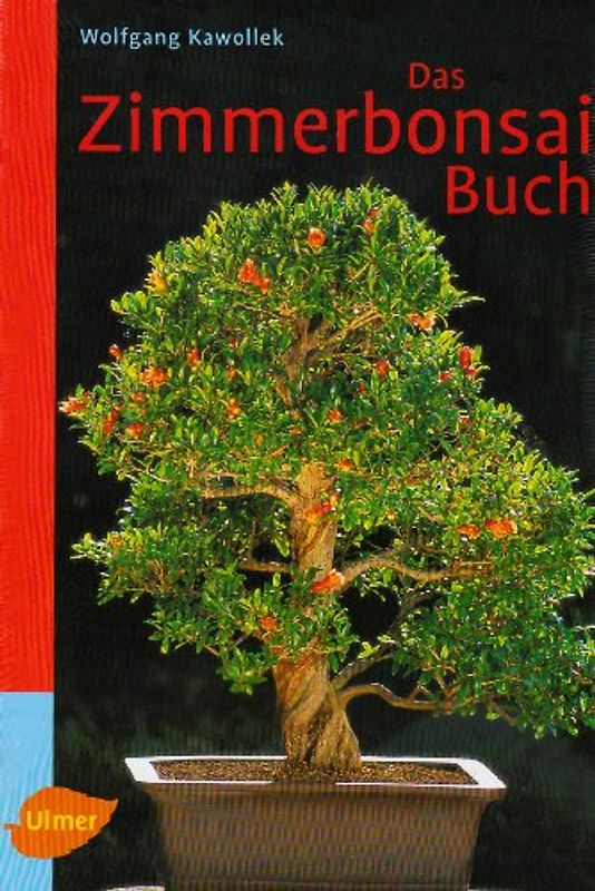 Das Zimmerbonsai-Buch. Tropische und subtropische Gehölze als Indoor-Bonsai