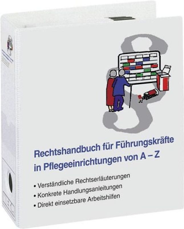 Rechtshandbuch für Führungskräfte in Pflegeeinrichtungen von A - Z. Verständliche Rechtserläuterungen. Konkrete Handlungsanweisungen. Direkt einsetzbare Arbeitshilfen. CD-ROM mit identischem Inhalt