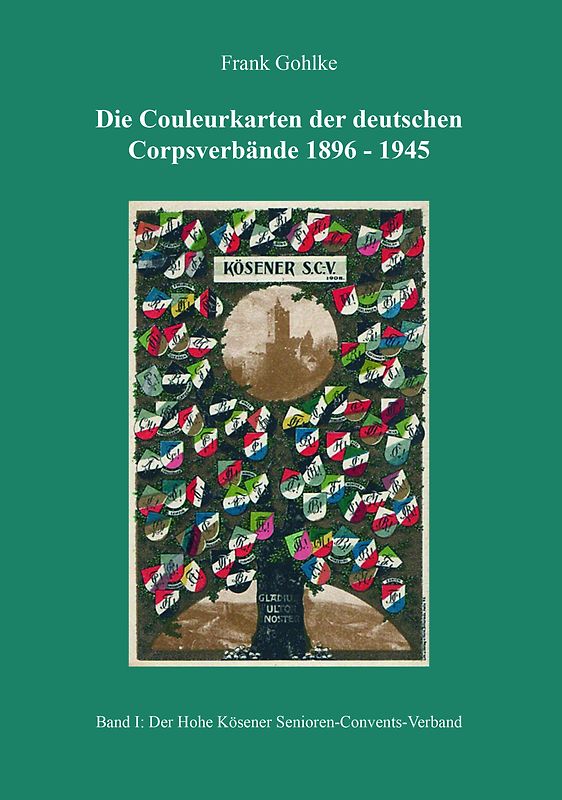 Die Couleurkarten der deutschen Corpsverbände 1896 - 1945