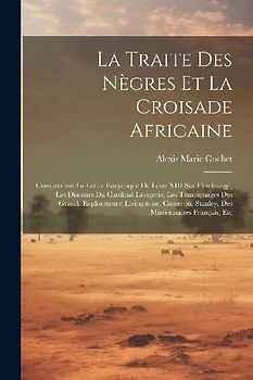 La Traite Des Nègres Et La Croisade Africaine