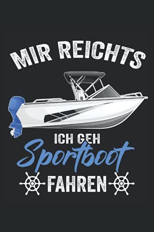 Mir reichts ich geh Sport fahren: Motorboot Buch - Toller karierter Notizblock für Bootsfahrer & Geschenk für Bootsbesitzer