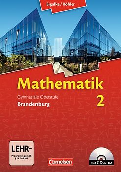 Bigalke/Köhler: Mathematik Sekundarstufe II - Brandenburg - Neubearbeitung / Band 2 - Schülerbuch mit CD-ROM