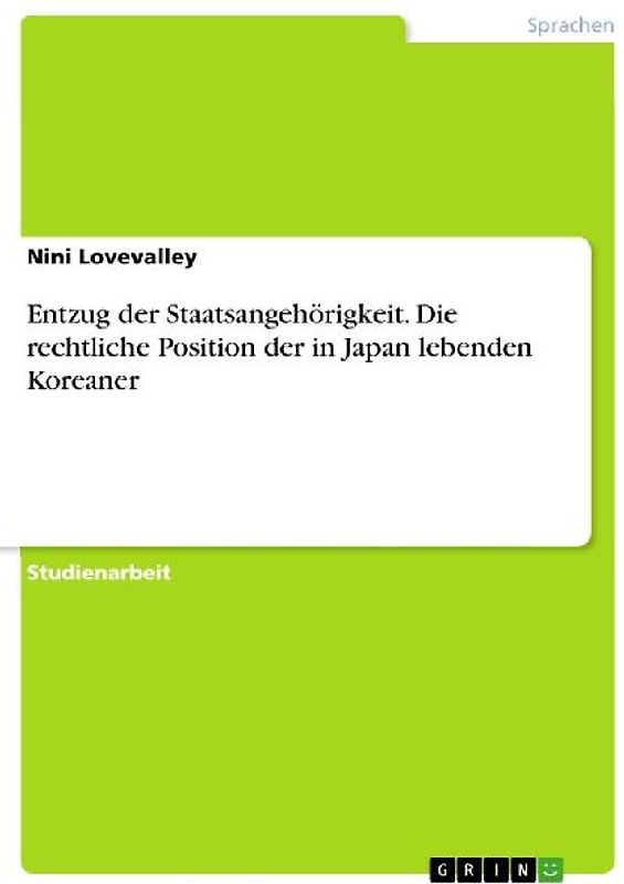 Entzug der Staatsangehörigkeit. Die rechtliche Position der in Japan lebenden Koreaner