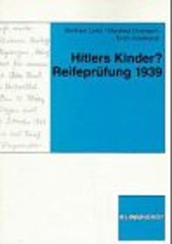 Hitlers Kinder? Reifeprüfung 1939