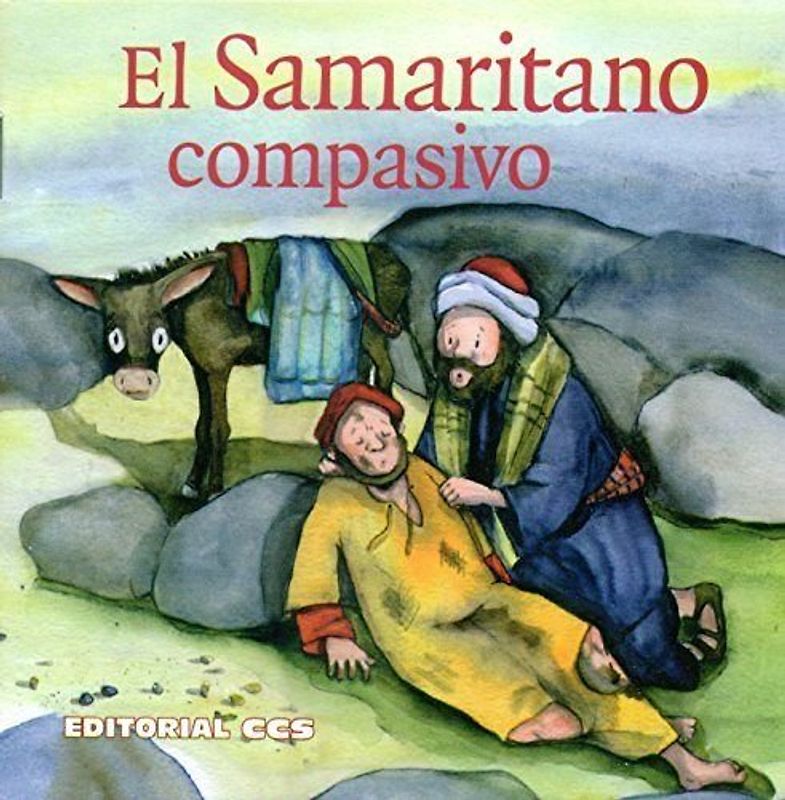 El samaritano compasivo: Una historia del Nuevo Testamento (Historias del Nuevo Testamento, Band 15)