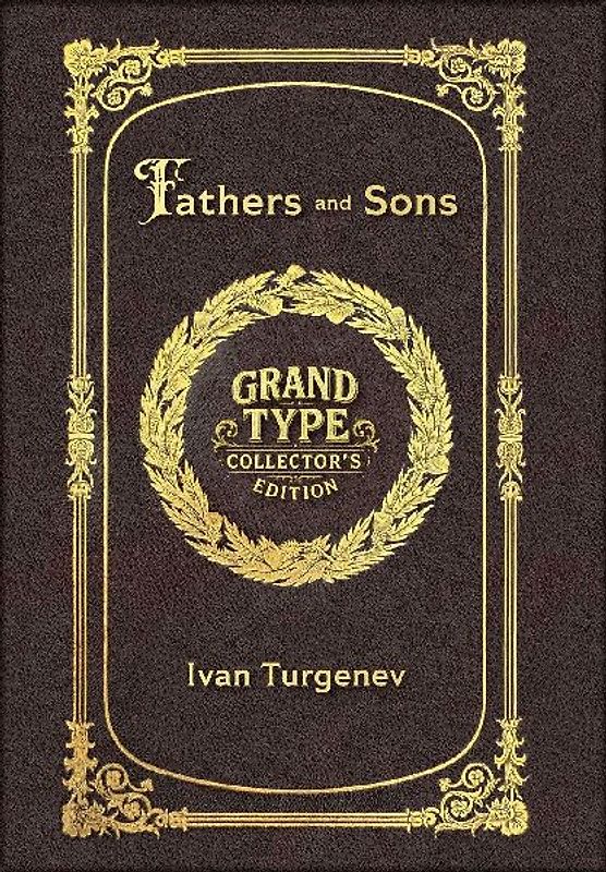 Large Print - Fathers and Sons - Grand Type Collector's Edition - Matte Hardcover with Dust Jacket