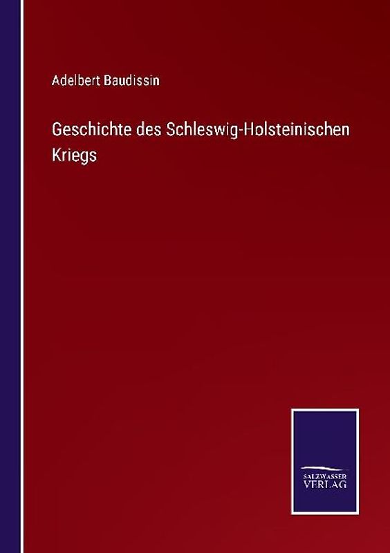 Geschichte des Schleswig-Holsteinischen Kriegs