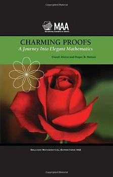 Charming Proofs: A Journey into Elegant Mathematics (Dolciani Mathematical Expositions)