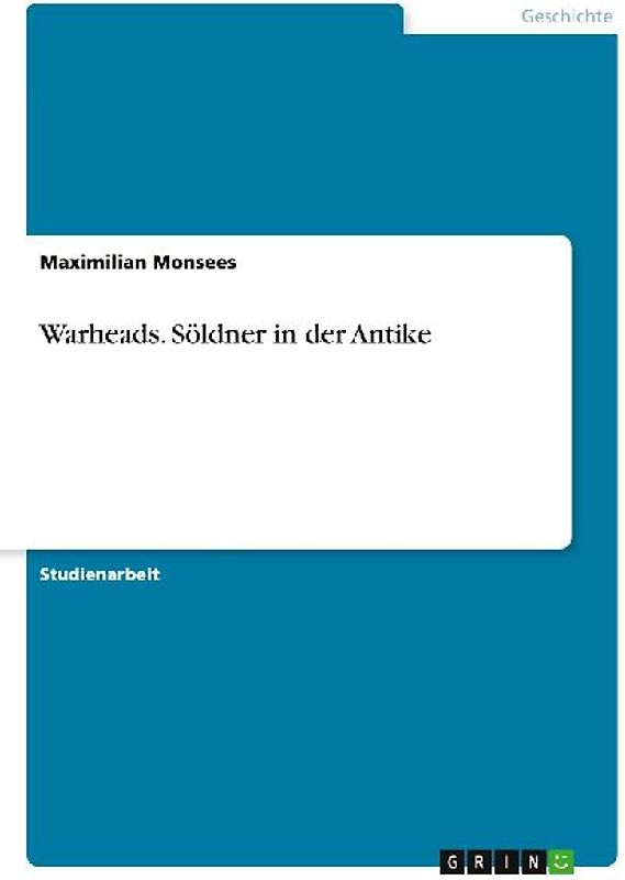 Warheads. Söldner in der Antike