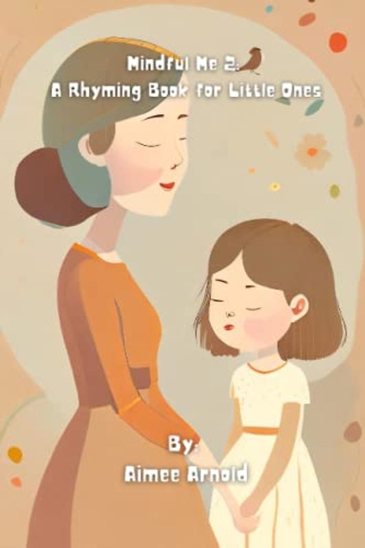 Mindful Me 2: A Rhyming Book for Little Ones