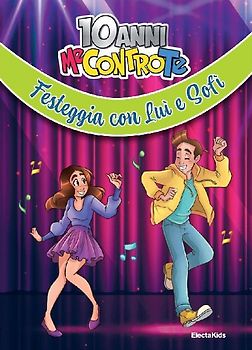 10 anni Me contro te. Festeggia con Luì e Sofì